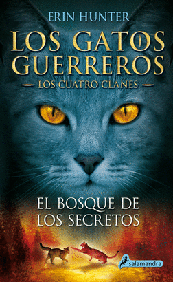 LOS GATOS GUERREROS - EL BOSQUE DE LOS SECRETOS