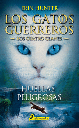 LOS GATOS GUERREROS HUELLAS PELIGROSAS