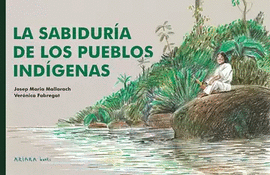 LA SABIDURÍA DE LOS PUEBLOS INDIGENAS