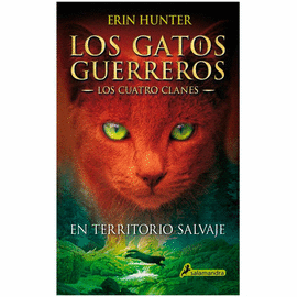 LOS GATOS GUERREROS EN TERRITORIO SALVAJE