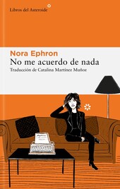 No me acuerdo de nada, de Nora Ephron